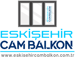 Eskişehir Cam Balkon | Cam Balkon Firmaları Rehberi